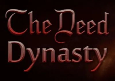 The Deed: Dynasty