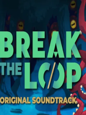 Break the Loop Soundtrack