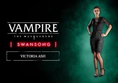 Vampire: The Masquerade - Swansong - Victoria Ash DLC