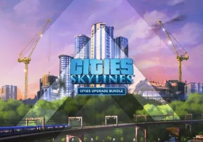Cities: Skylines - Cities Upgrade Bundle DLC